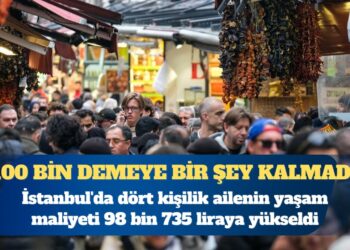 İPA: İstanbul’da dört kişilik ailenin yaşam maliyeti 98 bin 735 liraya yükseldi