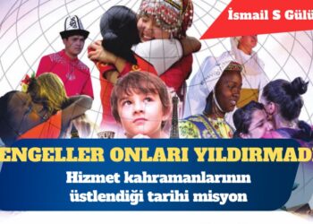 Hizmet kahramanlarının üstlendiği tarihi misyon