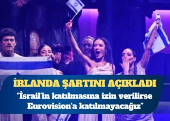 İrlanda: İsrail’in katılmasına izin verilirse Eurovision’a katılmayacağız