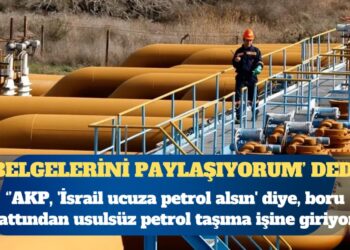 CHP Zonguldak Milletvekili Deniz Yavuzyılmaz: AKP, ‘İsrail ucuza petrol alsın’ diye, boru hattından usulsüz petrol taşıma işine giriyor