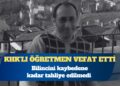 Bilincini kaybedene kadar tahliye edilmeyen kanser hastası KHK’lı öğretmen vefat etti