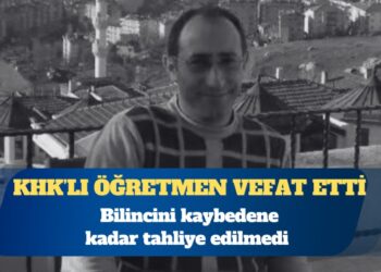 Bilincini kaybedene kadar tahliye edilmeyen kanser hastası KHK’lı öğretmen vefat etti