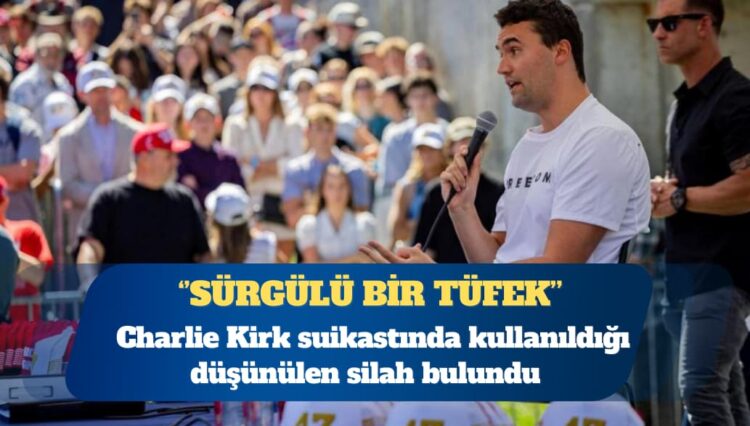 Charlie Kirk suikastında kullanıldığı düşünülen silah bulundu