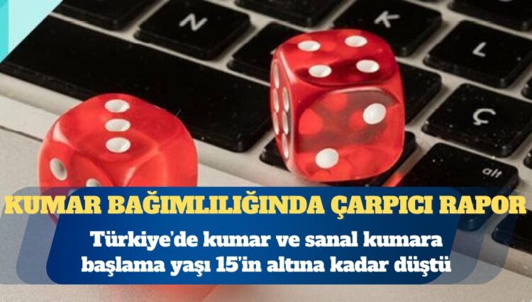 Kumar bağımlılığında çarpıcı rapor: 15 yaşın altına düştü