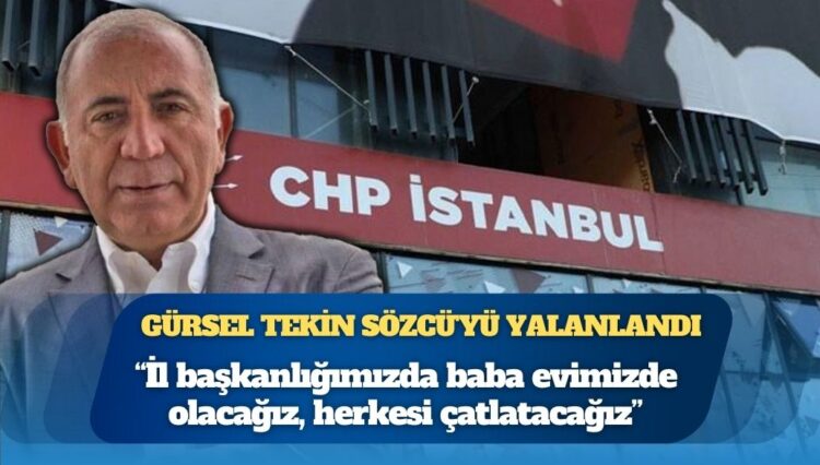 Gürsel Tekin Sözcü’yü yalanlandı: “İl başkanlığımızda baba evimizde olacağız, herkesi çatlatacağız”