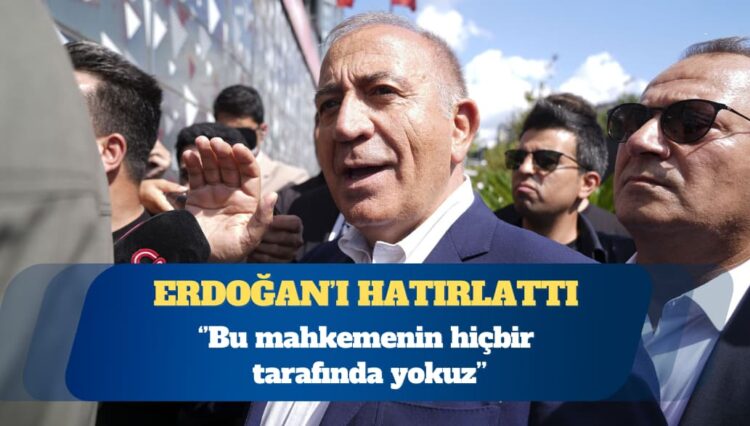 Gürsel Tekin: Bu mahkemenin hiçbir tarafında yokuz