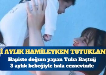 İki aylık hamileyken tutuklandı, hapiste doğum yaptı, 3 aylık bebeğiyle hala cezaevinde