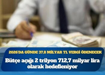 2026’da günde 37,8 milyar TL vergi ödenecek