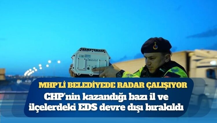 Bu ilçelerde trafik radarları kapatıldı: İşte nedeni
