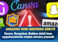 Amazon Web Services çöktü: Canva, Snapchat, Roblox dahil bazı uygulamalarda erişim sorunu yaşandı