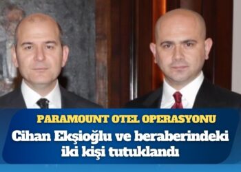 Paramount otel operasyonu: Cihan Ekşioğlu ve beraberindeki iki kişi tutuklandı