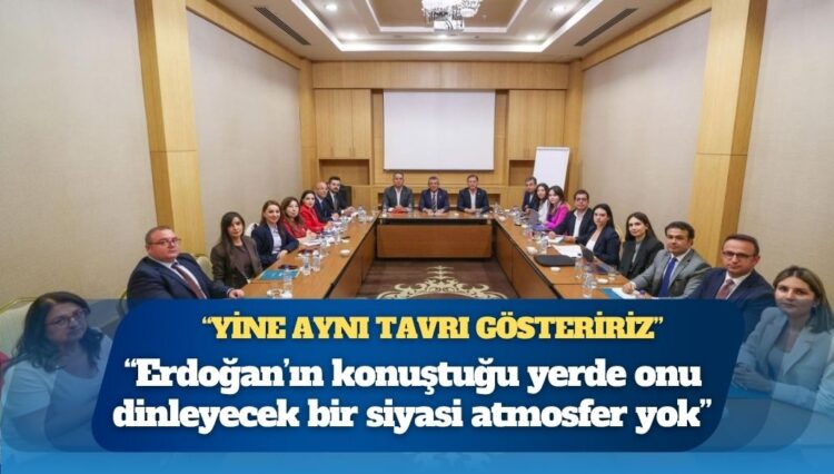 Özgür Özel: Erdoğan’ın konuştuğu yerde onu dinleyecek bir siyasi atmosfer yok