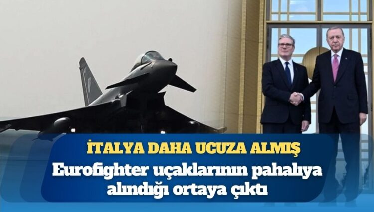 İtalya daha ucuza almış: Eurofighter uçaklarının pahalıya alındığı ortaya çıktı