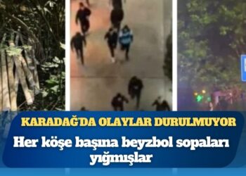 Karadağ’da olaylar durulmuyor: Her köşe başına beyzbol sopaları yığmışlar