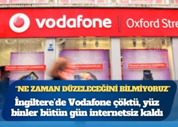 İngiltere’de Vodafone çöktü, yüz binler bütün gün internetsiz kaldı: “Ne zaman düzeleceğini bilmiyoruz”