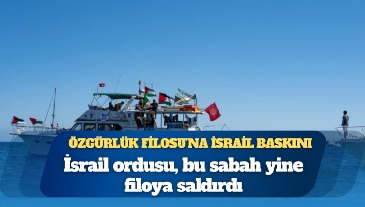 İsrail ordusu, bu sabah yine filoya saldırdı