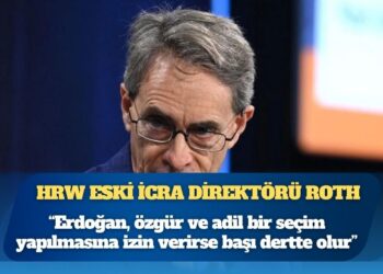 HRW eski İcra Direktörü Kenneth Roth: “Erdoğan, özgür ve adil bir seçim yapılmasına izin verirse başı dertte olur”