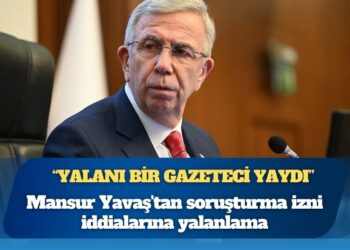 Mansur Yavaş’tan soruşturma izni iddialarına yalanlama: Yalanı bir gazeteci yaydı