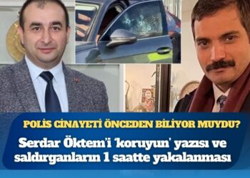Serdar Öktem’i ‘koruyun’ yazısı ve saldırganların 1 saatte yakalanması: Polis cinayeti önceden biliyor muydu?