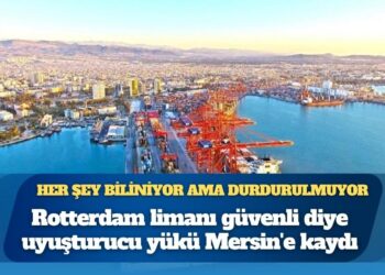Rotterdam’da güvenlik artırıldı, rota Türkiye’ye çevrildi: Emniyet raporuna göre Mersin ve Ambarlı limanları kokain ticaretinin hedefinde