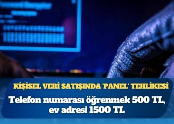 Kişisel veri satışında ‘panel’ tehlikesi: Vatandaşların bilgileri suç örgütlerine satılıyor