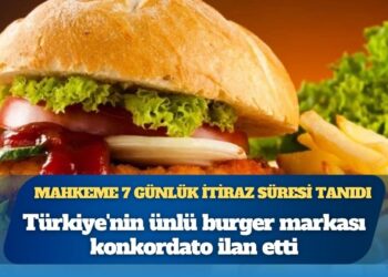 Türkiye’nin ünlü burger markası konkordato ilan etti