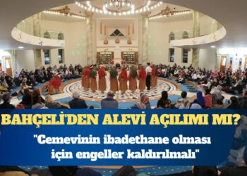 Bahçeli’den Alevi açılımı mı? ”Cemevinin ibadethane olması için engeller kaldırılmalı”