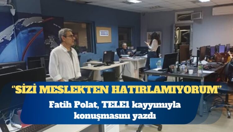 Fatih Polat, TELE1 kayyımıyla konuşmasını yazdı: Sizi meslekten hatırlamıyorum
