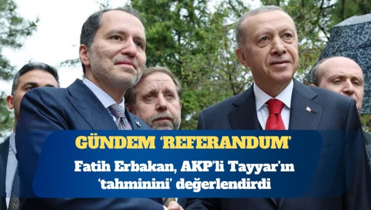Yeniden Refah Partisi Genel Başkanı Fatih Erbakan ‘referandum’ iddialarına ilişkin konuştu: Millete sorulmasından yanayız