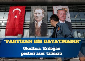 Okullara, ‘Erdoğan posteri̇ asın’ talimatı: Partizan bir dayatmadır