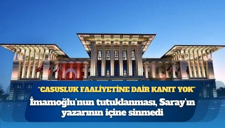 Ekrem İmamoğlu tutuklaması Saray’ın sesinin bile içine sinmedi