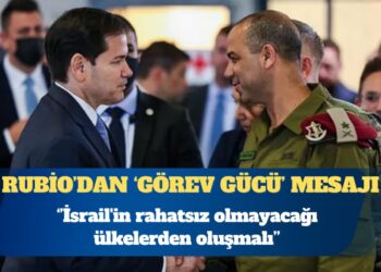 ABD Dışişleri Bakanı Marco Rubio: Görev gücü İsrail’in rahatsız olmayacağı ülkelerden oluşmalı