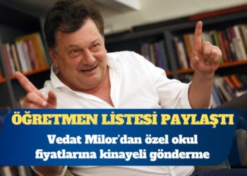 Vedat Milor’dan özel okul fiyatlarına kinayeli gönderme: Öğretmen listesi paylaştı