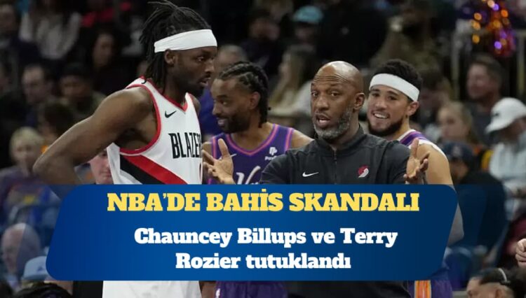 NBA’den Chauncey Billups ve Terry Rozier ‘yasadışı bahis’ suçlamasıyla tutuklandı