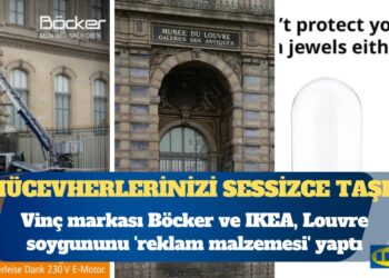 Vinç markası Böcker ve IKEA, Louvre soygunun ‘reklam malzemesi’ yaptı
