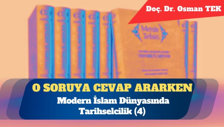 Modern İslam Dünyasında Tarihselcilik – I: Abduh ve Reşid Rıza (4)