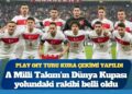 Play off turu kura çekimi yapıldı: A Milli Takım’ın Dünya Kupası yolundaki rakibi belli oldu