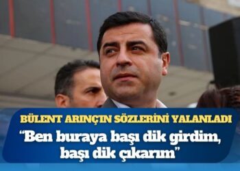 Selahattin Demirtaş, Bülent Arınç’ın sözlerini yalanladı: “Ben buraya başı dik girdim, başı dik çıkarım”