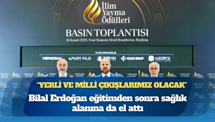 Bilal Erdoğan eğitimden sonra sağlık alanına da el attı