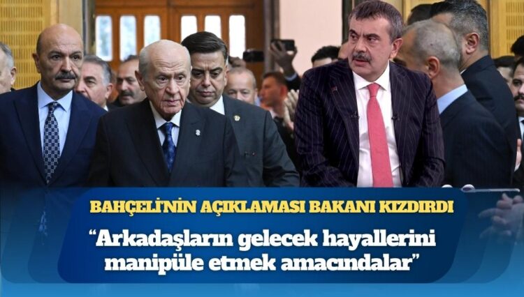 Devlet Bahçeli’nin açıklaması Milli Eğitim Bakanı Yusuf Tekin’i kızdırdı