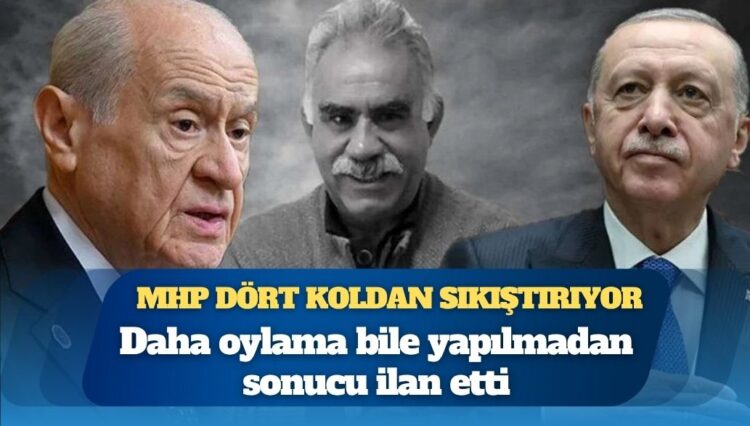 MHP dört koldan sıkıştırıyor: Daha oylama bile yapılmadan sonucu ilan etti