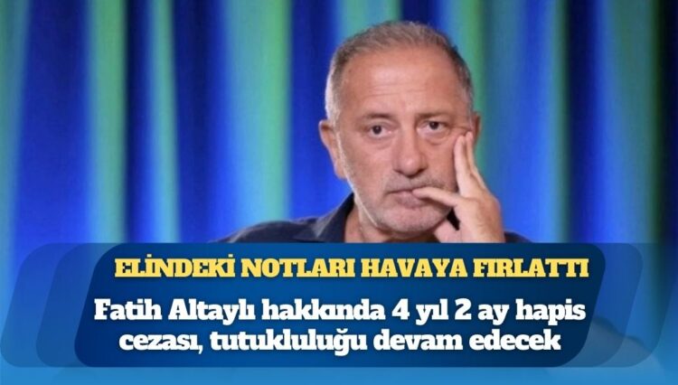 Elindeki dosyayı ve notları fırlattı: Fatih Altaylı hakkında 4 yıl 2 ay hapis cezası, tutukluluğu devam edecek