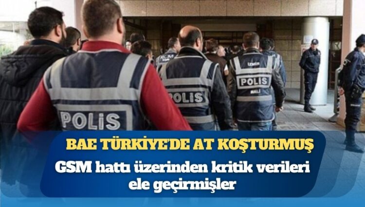 İstanbul’da casusluk operasyonu: Savcılık önce “BAE” dedi, sonra silip yeniden paylaştı