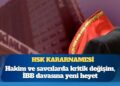 HSK kararnamesi: Hakim ve savcılarda kritik değişim, İBB davasına yeni heyet
