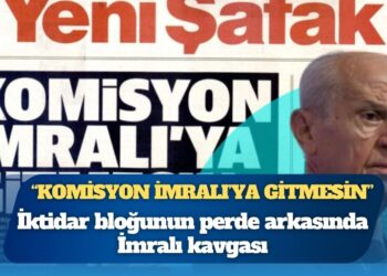 Yeni Şafak, Devlet Bahçeli’ye manşetten karşı çıktı: “Komisyon İmralı’ya gitmesin”