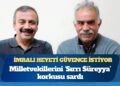 Milletvekillerini ‘Sırrı Süreyya’ korkusu sardı: İmralı heyeti yasal güvence istiyor