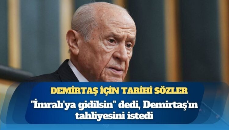 Devlet Bahçeli ‘ittifaka devam’ mesajı verdi, “İmralı’ya gidilsin” dedi, Demirtaş’ın tahliyesini istedi
