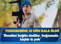 Tezkeresine 10 gün kalan er hayatını kaybetti: “Kendini boğdu dediler, boğazında hiçbir iz yok”