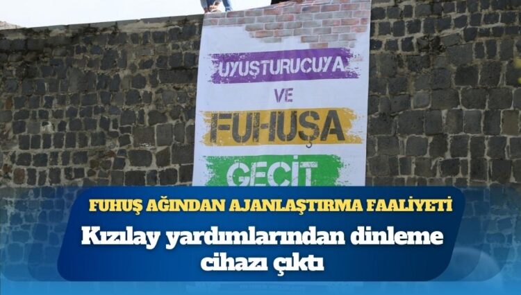 Fuhuş ağından ajanlaştırma faaliyeti: Kızılay yardımlarından dinleme cihazı çıktı