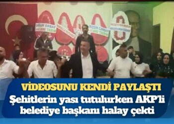 Türkiye şehitlerine ağladı, AKP’li başkan halay çekip eğlendi